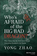 Who's Afraid of the Big Bad Dragon? | Yong Zhao | 