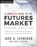 A Complete Guide to the Futures Market | Jack D. Schwager | 