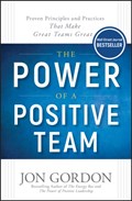The Power of a Positive Team | Jon Gordon | 