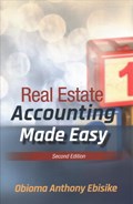 Real Estate Accounting Made Easy | Obioma A. Ebisike | 