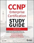 CCNP Enterprise Certification Study Guide: Implementing and Operating Cisco Enterprise Network Core Technologies | Ben Piper | 