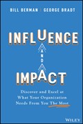 Influence and Impact | Bill Berman ; George B. Bradt | 