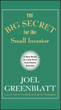 The Big Secret for the Small Investor | Joel Greenblatt | 