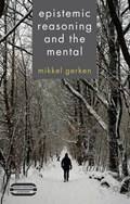 Epistemic Reasoning and the Mental | Mikkel Gerken | 
