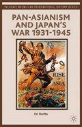 Hotta, E: Pan-Asianism and Japan's War 1931-1945 | Eri Hotta | 