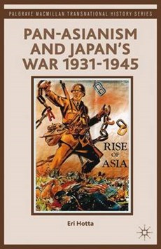 Hotta, E: Pan-Asianism and Japan's War 1931-1945