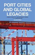 Port Cities and Global Legacies | A. Mah | 