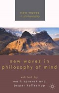 New Waves in Philosophy of Mind | Sprevak, M. ; Kallestrup, J. | 