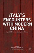 Italy's Encounters With Modern China | Maurizio Marinelli | 