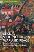 Sexual Violence during War and Peace | Jelke Boesten | 