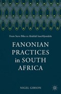 Fanonian Practices in South Africa | F. Fanon ; Nigel Gibson | 