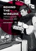 Behind the Wireless | Kate Murphy | 
