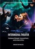 Intermedial Theater | Bryan Reynolds | 