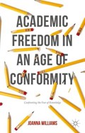 Academic Freedom in an Age of Conformity | Joanna Williams | 