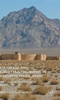 Espionage and Counterintelligence in Occupied Persia (Iran) | Adrian O'sullivan | 