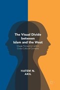 The Visual Divide between Islam and the West | Hatem N. Akil | 