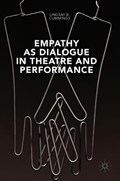 Empathy as Dialogue in Theatre and Performance | Lindsay B. Cummings | 