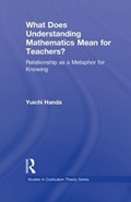 What Does Understanding Mathematics Mean for Teachers? | Usa)handa Yuichi(CaliforniaStateUniversityatChico | 