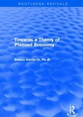 Towards a Theory of Planned Economy | Branko Horvat | 