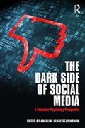 The Dark Side of Social Media | Angeline Close Scheinbaum | 
