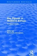 Routledge Revivals: Key Figures in Medieval Europe (2006) | Richard Emmerson | 