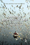 Animals, Biopolitics, Law | Irus Braverman | 