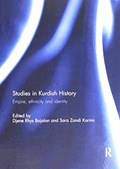 Studies in Kurdish History | DJENE RHYS (AMERICAN UNIVERSITY OF IRAQ) BAJALAN ; SARA ZANDI (UNIVERSITY OF OXFORD,  UK) Karimi | 