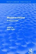 Routledge Revivals: Medieval Ireland (2005) | SEAN (TRINITY COLLEGE DUBLIN,  Ireland) Duffy | 