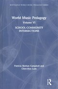 World Music Pedagogy, Volume VI: School-Community Intersections | Usa)campbell;cheehoolum PatriciaShehan(UniversityofWashington | 