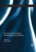 The Future of Journalism: Developments and Debates | BOB (CARDIFF UNIVERSITY,  Cardiff, United Kingdom) Franklin | 