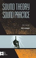 Sound Theory/Sound Practice | Rick Altman | 