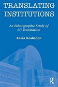 Translating Institutions | Finland)Koskinen Kaisa(UniversityofTampere | 