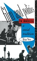 Film and Politics in America | Brian Neve | 