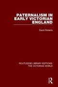 Paternalism in Early Victorian England | Australia)Roberts David(MonashUniversity | 