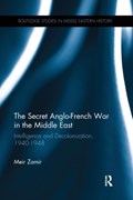 The Secret Anglo-French War in the Middle East | Meir Zamir | 