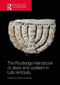 The Routledge Handbook of Jews and Judaism in Late Antiquity | Catherine Hezser | 