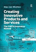 Creating Innovative Products and Services | Gijs van Wulfen | 