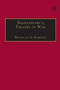 Shakespeare's Theatre of War | Nicholas de Somogyi | 