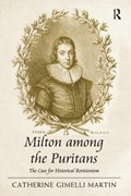 Milton among the Puritans | Catherine Gimelli Martin | 