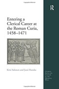 Entering a Clerical Career at the Roman Curia, 1458-1471 | Kirsi Salonen ; Jussi Hanska | 