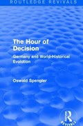 Routledge Revivals: The Hour of Decision (1934) | Oswald Spengler | 