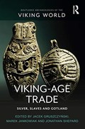 Viking-Age Trade | Jacek Gruszczynski ; Marek Jankowiak ; Jonathan Shepard | 
