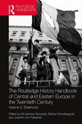The Routledge History Handbook of Central and Eastern Europe in the Twentieth Century | Wlodzimierz Borodziej ; Sabina Ferhadbegovic ; Joachim von Puttkamer | 