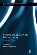 Varieties of Capitalism and Business History | the Netherlands) Sluyterman Keetie E. (university Of Utrecht | 