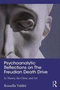 Psychoanalytic Reflections on The Freudian Death Drive | Rossella Valdre | 
