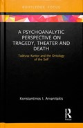 A Psychoanalytic Perspective on Tragedy, Theater and Death | Konstantinos I. Arvanitakis | 