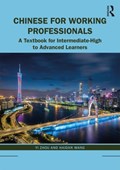 Chinese for Working Professionals | Yi Zhou ; Haidan Wang | 
