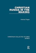 Christian Russia in the Making | Andrzej Poppe | 