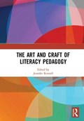 The Art and Craft of Literacy Pedagogy | JENNIFER (BROCK UNIVERSITY,  Canada) Rowsell | 