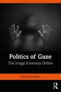 Politics of Gaze | Yasmin Ibrahim | 